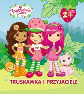 Truskawkowe Ciastko Truskawka i przyjaciele