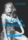 Wanda Polańska Cudowny czas Prewęcka Karolina, Świętorecki Paweł