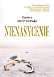 Nienasycenie - Karolina Kaczyńska-Piwko