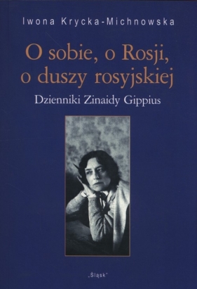 O sobie o Rosji o duszy rosyjskiej - Krycka-Michnowska Iwona