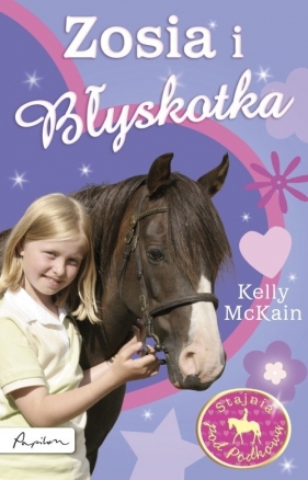 Stajnia pod Podkową Zosia i Błyskotka - McKain Kelly