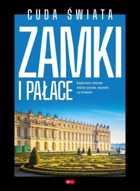 Cuda Świata. Zamki i pałace - Opracowanie zbiorowe