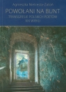 Powołani na bunt Tom 6 Transgresje polskich poetów XIX wieku Nietresta-Zatoń Agnieszka