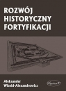 Rozwój historyczny fortyfikacji Aleksander Witold-Alexandrowicz