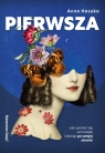 <img src='https://webimage.pl/pics/810/0/d9788397550810.jpg' width='344' height='500'> Pierwsza. Jak uwolnić się od masek i stanąć... Anna Hazuka
