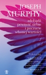  Zdobądź pewność siebie i poczucie własnej wartości. Wykorzystaj swój