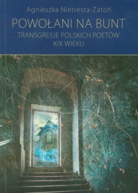 Powołani na bunt Tom 6 - Nietresta-Zatoń Agnieszka<br />