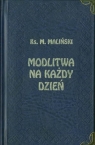 Modlitwa na każdy dzień. Rok A Ks. Mieczysław Maliński