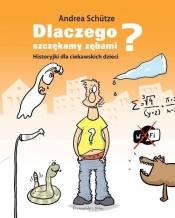 Dlaczego szczękamy zębami? - Andrea Schütze