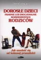 Dorosłe dzieci prawnie lub emocjonalnie rozwiedzionych rodziców. - Jim Conway