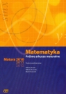 Matematyka Próbne arkusze maturalne Matura 2010-2012 Poziom podstawowy Świda Elżbieta, Kurczab Elżbieta, Kurczab Marcin