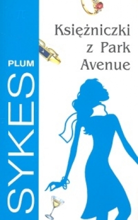 Księżniczki z Park Avenue - Sykes Plum<br />