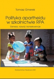 Polityka apartheidu w szkolnictwie RPA - Gmerek Tomasz