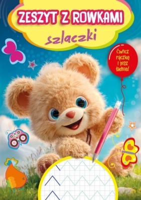 Zeszyt z rowkami. Szlaczki - Opracowanie zbiorowe