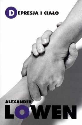 Depresja i ciało - Alexander Lowen