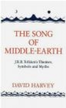 The Song of Middle-Earth - David Harvey