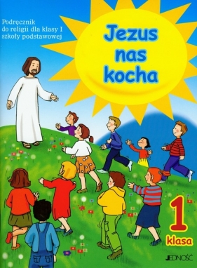 Jezus nas kocha 1 podręcznik - Kurpiński Dariusz, Jerzy Snopek