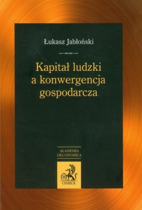 Kapitał ludzki a konwergencja gospodarcza - Jabłoński Łukasz
