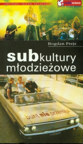Subkultury młodzieżowe - Prejs Bogdan