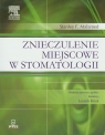 Znieczulenie miejscowe w stomatologii  Stanley F. Malamed