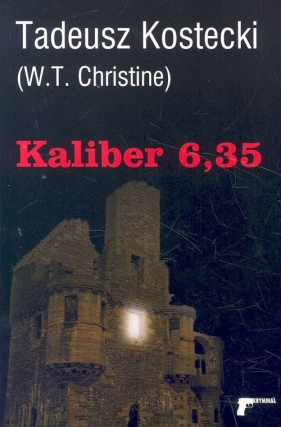 Kaliber 6,35 - Kostecki Tadeusz<br />