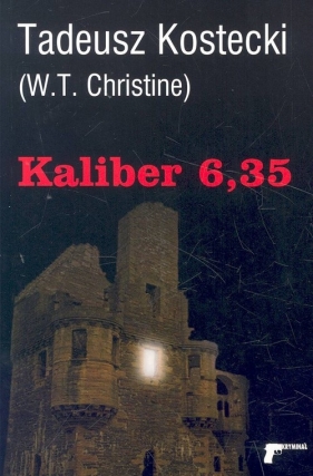 Kaliber 6,35 - Tadeusz Kostecki