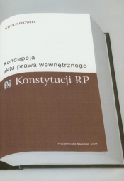 Koncepcja aktu prawa wewnętrznego Konstytucji RP - Płowiec Witold