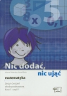 Nic dodać, nic ująć Matematyka 5 Zeszyt ćwiczeń Część 1 / Materiały pomocnicze