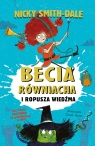Becia Równiacha i Ropusza Wiedźma Nicky Smith-Dale