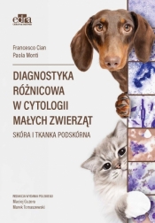 Diagnostyka różnicowa w cytologii małych zwierząt - Francesco Cian .