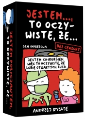 Jestem… to oczywiste, że… (bez cenzury)