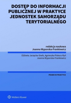 Dostęp do informacji publicznej na wniosek w praktyce jednostek samorządu terytorialnego