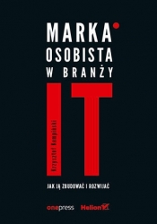 Marka osobista w branży IT. Jak ją zbudować i rozwijać - Krzysztof Kempiński