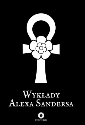 Wykłady Alexa Sandersa - Alex Sanders