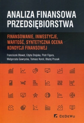 Analiza finansowa przedsiębiorstwa - Franciszek Bławat, Edyta Drajska, Piotr Figura