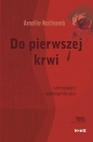 Do pierwszej krwi Collection Nouvelle - Amélie Nothomb