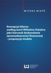 Koncepcja bilansu według teorii Wilhelma Osbahra jako kierunek doskonalenia sprawozdawczości finansowej - Wiatr Michał