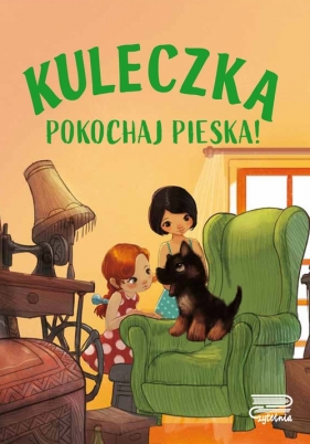 Kuleczka Pokochaj pieska! - Agnieszka Nożyńska-Demianiuk