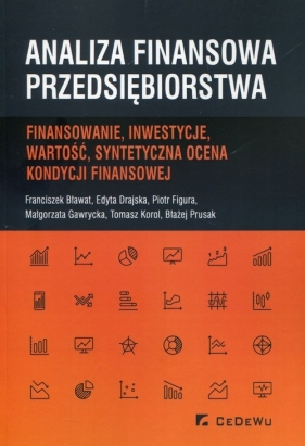 Analiza finansowa przedsiębiorstwa - Bławat Franciszek, Drajska Edyta, Figura Piotr