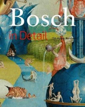 Bosch in Detail: The Portable Edition - Till-Holger Borchert