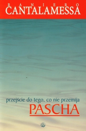 Pascha - Cantalamessa Raniero