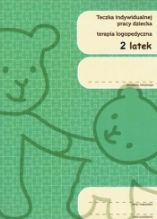 Teczka indywidualnej pracy dziecka... 2-latek - Opracowanie zbiorowe