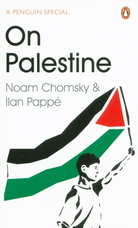 On Palestine - Chomsky Noam, Pappe Ilan