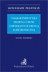 Charakterystyka prawna umów zawieranych drogą elektroniczną Maciej Węgierski