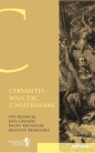 Cervantes - walcząc z wiatrakami... - Opracowanie zbiorowe