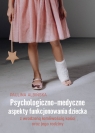 Psychologiczno-medyczne aspekty funkcjonowania dziecka z wrodzoną Albińska Paulina