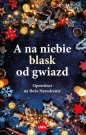 A na niebie blask od gwiazd - Opracowanie zbiorowe