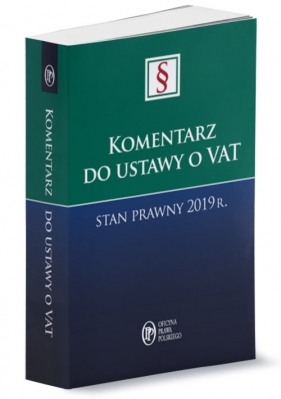 Komentarz do ustawy o VAT Stan prawny 2019 r. - Agata Błaszczyk
