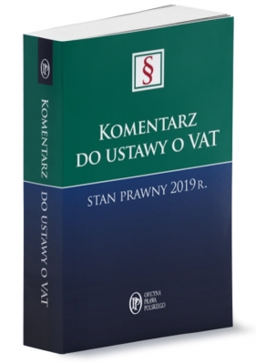 Komentarz do ustawy o VAT Stan prawny 2019 r. - Błaszczyk Agata