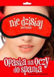Opaska na oczy do spania - Nie dzisiaj kochanie